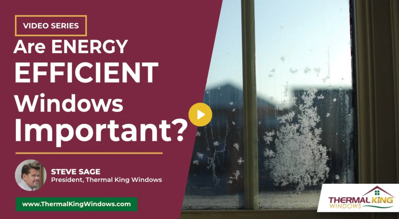 Are energy efficient replacement windows important?